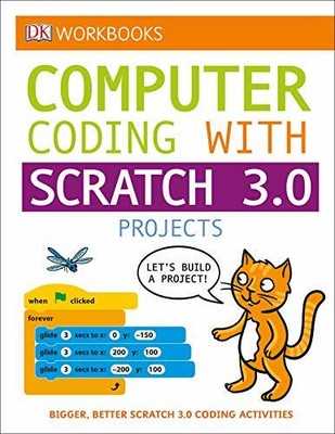 DK Workbooks: Computer Coding with Scratch 3.0 Workbook by DK 1465479287