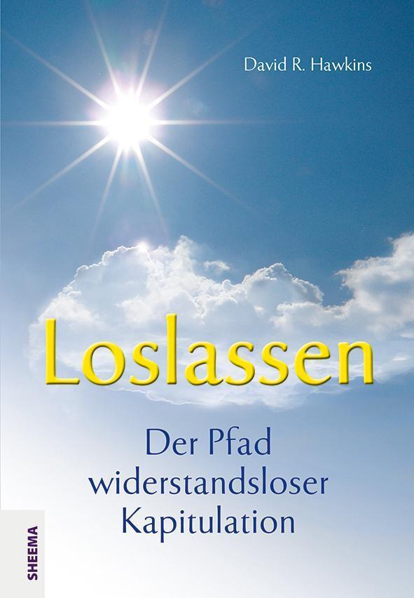 Loslassen - Der Pfad Widerstandsloser Kapitulation, David R. Hawkins