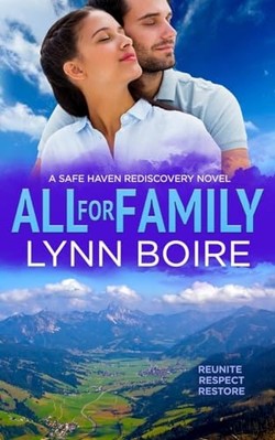 All for Family : a Safe Haven Rediscovery Novel -  NEW Lynn Boire 2021