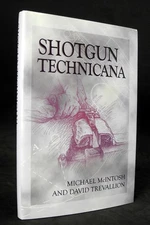 Shotgun Technicana by David Trevallion and Michael McIntosh (2002, Hardcover)