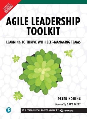 Agile Leadership Toolkit: Learning to Thrive with Self-Managing Teams, INT'L ED.