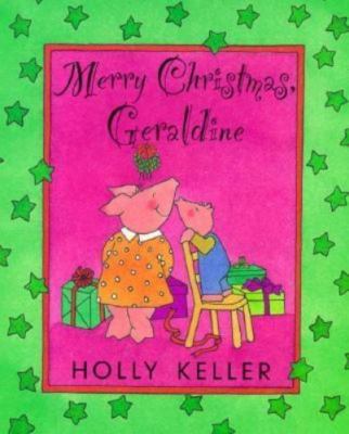Merry Christmas, Geraldine by Holly Keller