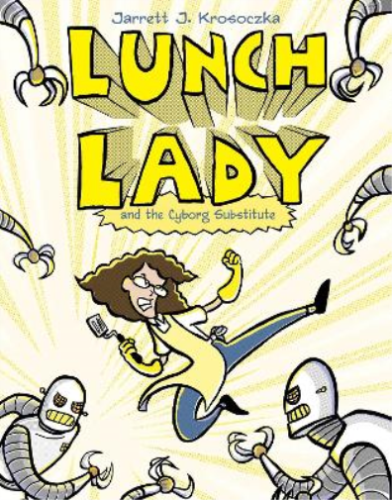 Jarrett J. Krosoczka Lunch Lady and the Cyborg Substitute (Tascabile) Lunch Lady - Foto 1 di 1