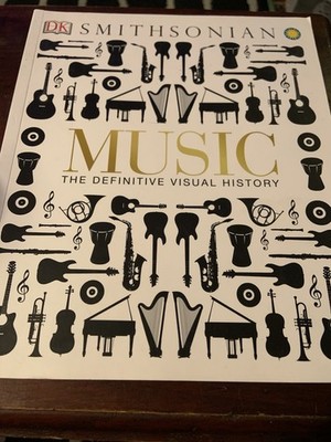 DK Smithsonian Music: The Definitive Visual History Hardcover Illustrated