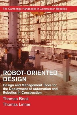 Robot-Oriented Design: Design and Management Tools for the Deployment of Automat