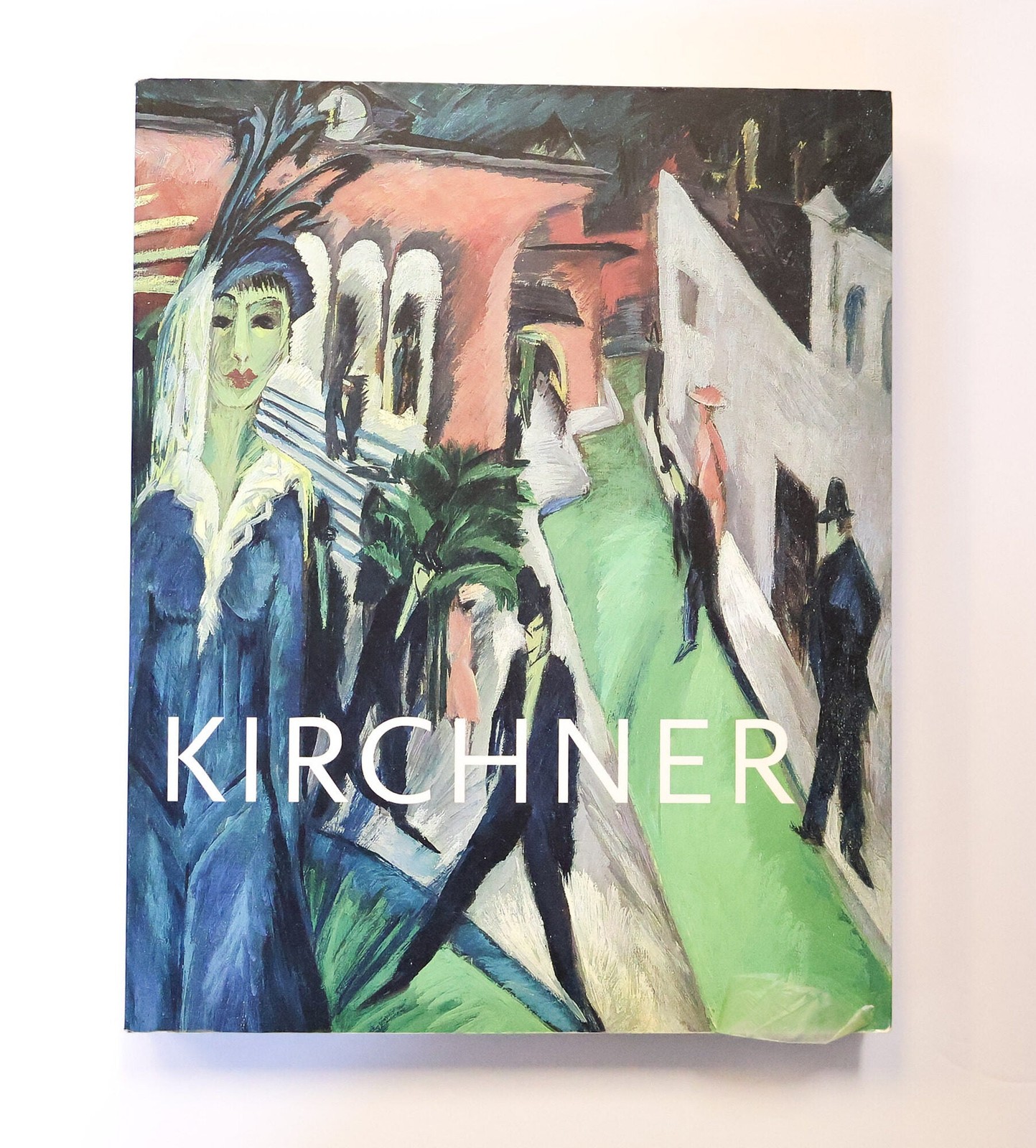 Jill Lloyd, Magdalena M Moeller / ERNST LUDWIG KIRCHNER 1880-1938 1st ed 2003