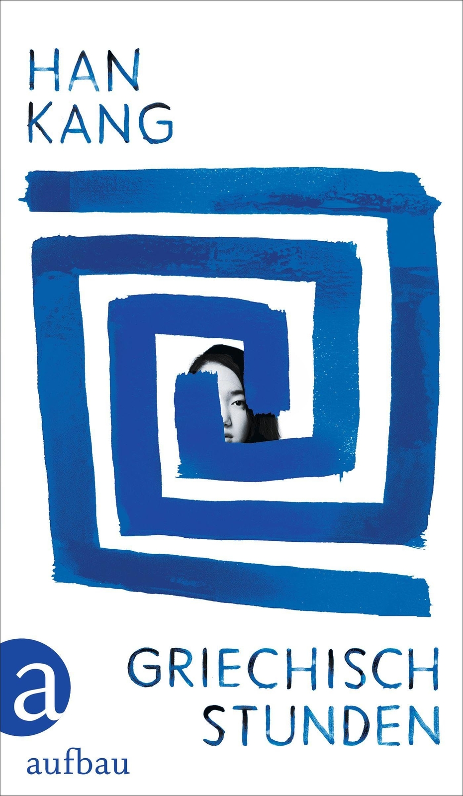 Han Kang Ki-Hya Griechischstunden: Roman   Der neue Roman der (Copertina rigida)