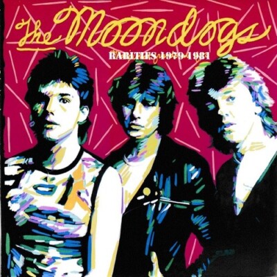 THE MOONDOGS rarities 1979-1981  n.ireland powerpop punk classic bloodstains kbd
