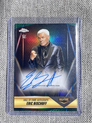 2025 Topps Chrome WWE Hall Of Fame Eric Bischoff  On Card Autograph 127/150