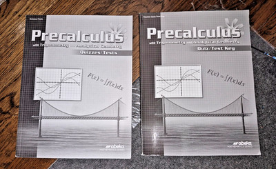 ABeka 12th grade Precalculus Student Quizzes/Tests & Teacher Quiz/test Key