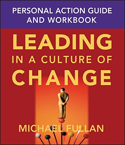 Leading in a Culture of Change Personal Action Guide and... - Fullan, Michael