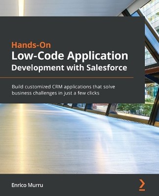 Enrico Murru Hands-On Low-Code Application Development with Salesfor (Paperback)