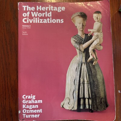 Heritage of World Civilizations Volume 2  by Albert Craig