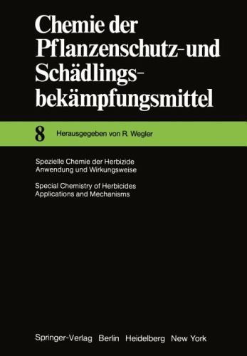 Free Shipping On Domestic Shipping Chemie Der Pflanzenschutz Und Schadlingsbekampfungsmittel Ser Spezielle Chemie Der Herbizide Anwendung Und Wirkungsweise Special Chemistry Of Herbicides Applications And Mechanisms By Richard Wegler 12