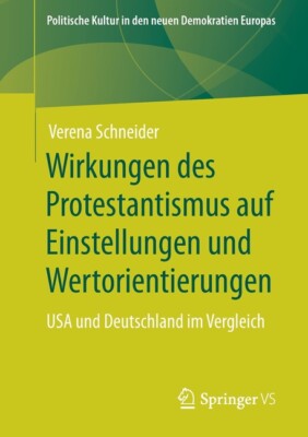 Wirkungen Des Protestantismus Auf Einstellungen Und Wertorientierungen: Usa...
