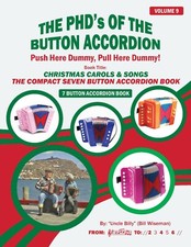 CHRISTMAS CAROLS AND SONGS "FOR THE COMPACT SEVEN BOTTON ACCORDION BOOK"