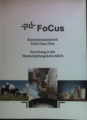 FoCus : Kompetenznetzwerk Food Chain Plus : Forschung in der Wertschöpfungskette