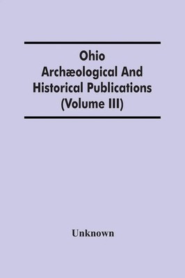 Unknown | Ohio Archæological And Historical Publications (Volume Iii) | Buch