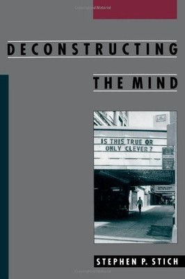 Stephen P. Stich Deconstructing the Mind (Paperback) (UK IMPORT)