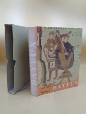 La tapisserie de BAYEUX / Editions Zodiaque Art Roman 1989