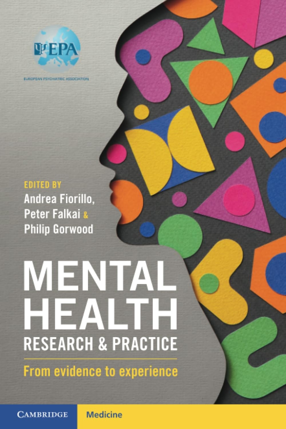 Mental Health Research and Practice: From Evide. Fiorillo, Falkai, Gorwood**
