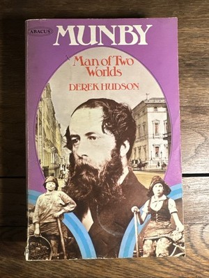 RARE Munby: Man Of Two Worlds by D. Hudson - Pub: Abacus/Sphere - 1974 Paperback