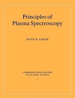 Principles of Plasma Spectroscopy von Hans R. Griem (Englisch) Taschenbuch