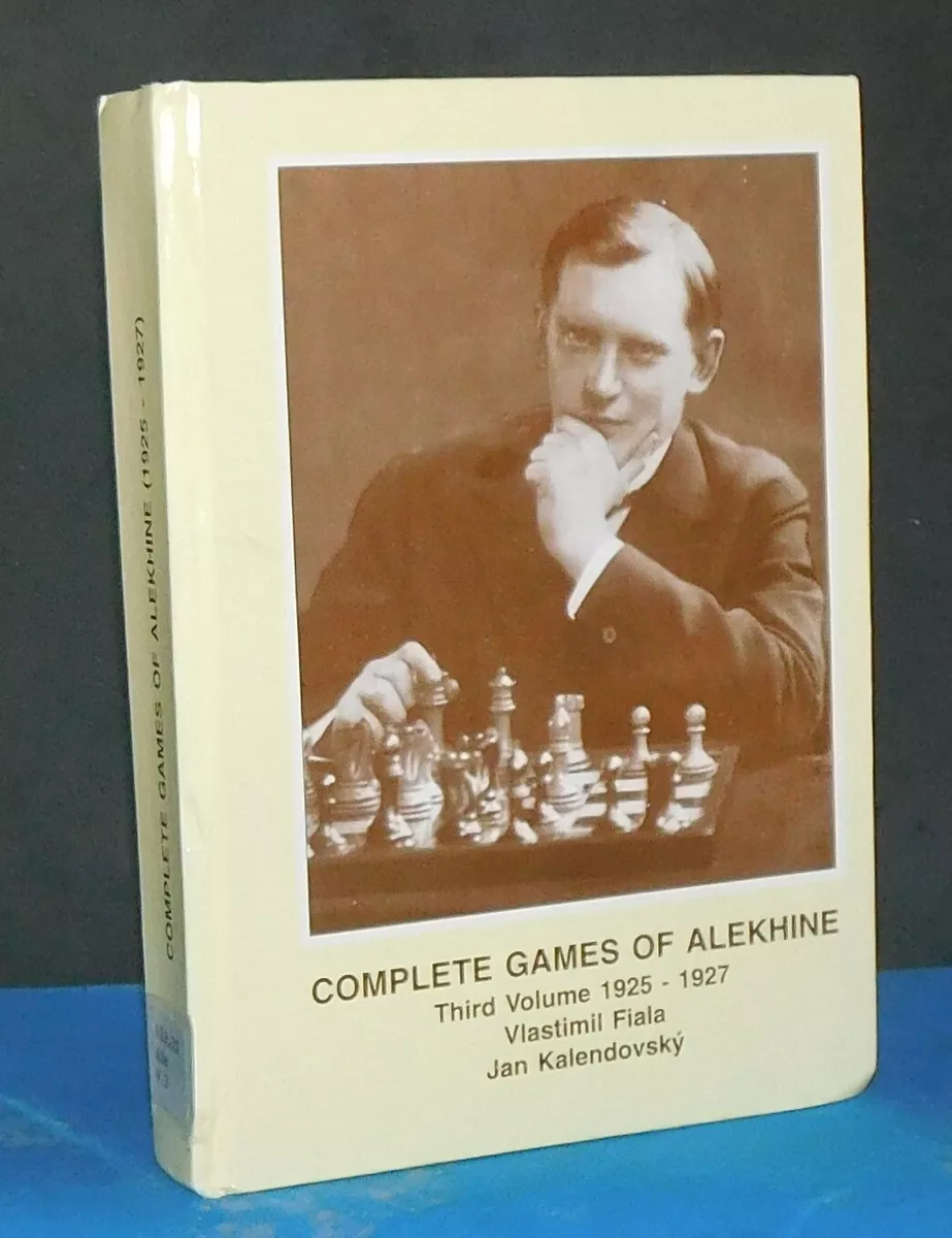 Complete Games of Alekhine Volume 3: 1925-1922 by Vlastimil Fiala