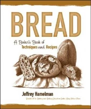 Bread: A Baker's Book of Techniques and Recipes - Hardcover - GOOD