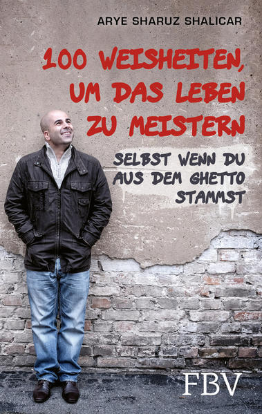 100 Weisheiten, Um Das Leben Zu Meistern | Arye Sharuz Shalicar | 2021