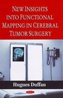 New Insights into Functional Mapping in Cerebral Tumor Surgery by Hugues Duffau (Paperback, 2009)
