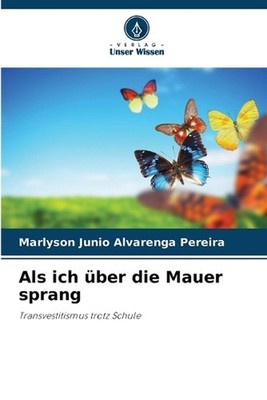 Als ich ber die Mauer sprang by Marlyson Junio Alvarenga Pereira (German) Paperb