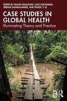 Case Studies In Global Health | Illuminating Theory And Practice | Taschenbuch