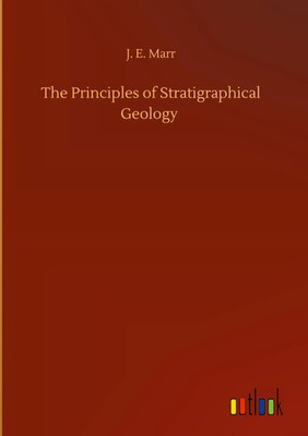 J. E. Marr | The Principles of Stratigraphical Geology | Buch | Englisch (2020)