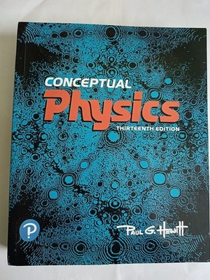 Conceptual Physics [THIRTEENTH EDITION] by Paul G. Hewitt - VERY GOOD