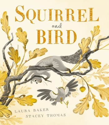 SQUIRREL & BIRD by BAKER, LAURA Hardback Self Help Business