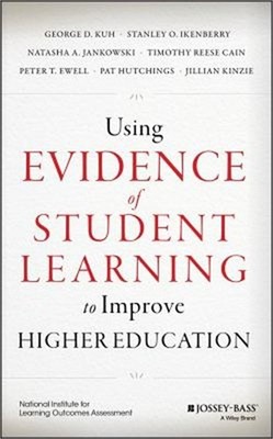 Using Evidence of Student Learning to Improve Higher Education (Hardback or Case