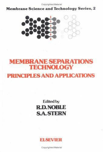 Membrane Separations Technology Principles and Applications Noble Stern Volume 2