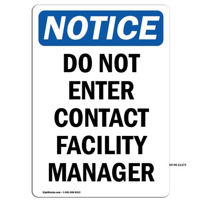 Do Not Enter Contact Facility Manager OSHA Notice Sign Metal Plastic Decal