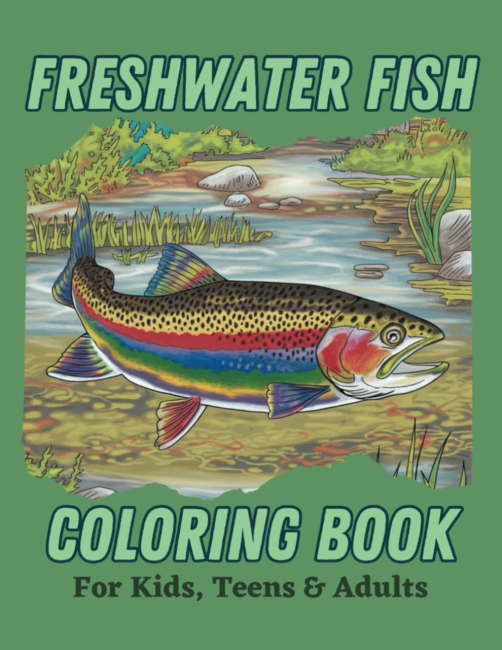 Freshwater Fish Coloring Book for Kids, Teens & Adults: Stunningly Gorgeous Fish