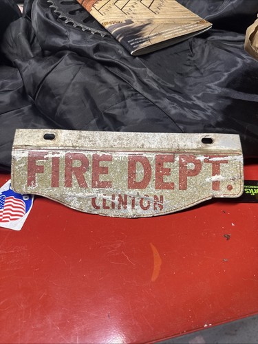 Vintage 10"x3" Clinton New Jersey Fire Dept. License Plate Topper