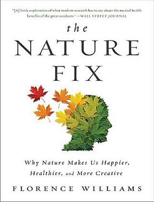 The Nature Fix ~ Florence Williams ~  9780393355574