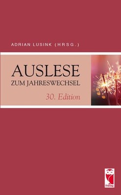 Auslese zum Jahreswechsel. 30. Edition (Frieling - Anthologien) 30.Edition [2022