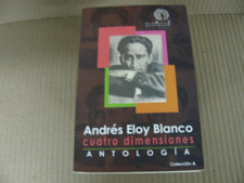 Andres Eloy Blanco  cuarto dimensiones  Antologia