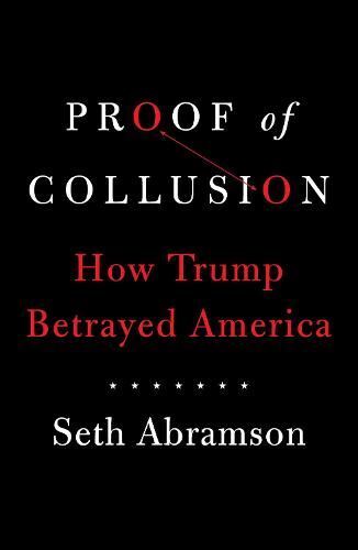 Proof Of Collusion Seth Abramson Paperback Like New