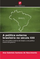 Ana Gabriela Santana Do Nascimento | A PolíTica Externa Brasileira No SéCulo XXI