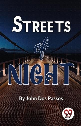 Streets of Night by John DOS Passos - 9789357486026
