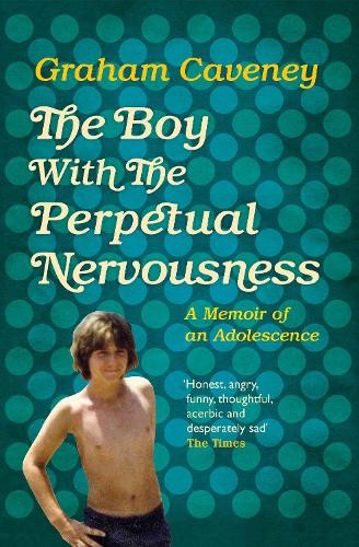 The Boy with the Perpetual Nervousness: A Memoir of an Adolesce . - Image 2