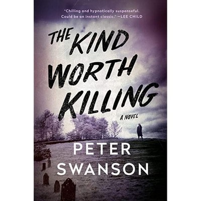 The Kind Worth Killing: A Dark and Suspenseful Journey into the Mind of a Ki...
