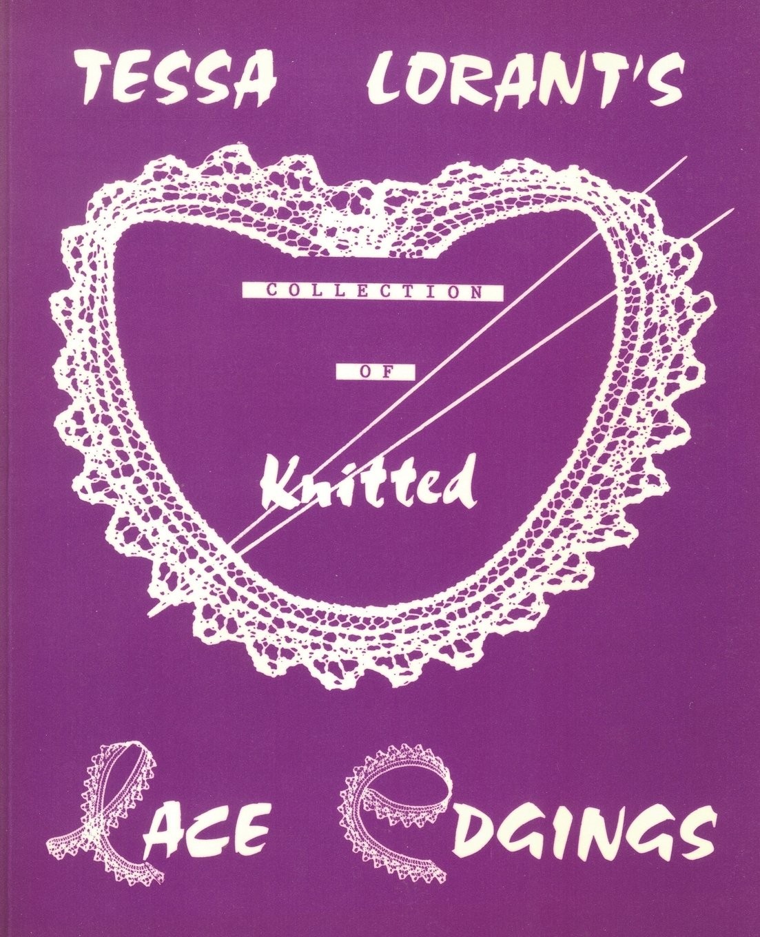 Tessa Lorant's Collection of Knitted Lace Edgings: Volume 2 (The